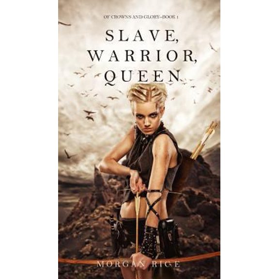 Pre-Owned Slave, Warrior, Queen (Of Crowns and Glory--Book 1) (Hardcover) 1632916738 9781632916730