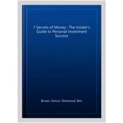 7 Secrets of Money : The Insider's Guide to Personal Investment Success