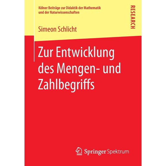 KÃ¶lner BeitrÃ¤ge Zur Didaktik der Mathema Zur Entwicklung Des Mengen- Und Zahlbegriffs, (Paperback)