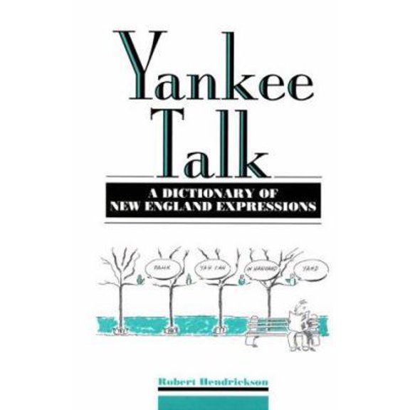 Pre-Owned Yankee Talk: A Dictionary of New England Expressions (Facts on File Dictionary of American Regional Expressions, 3) (Paperback) 0816035075 9780816035076