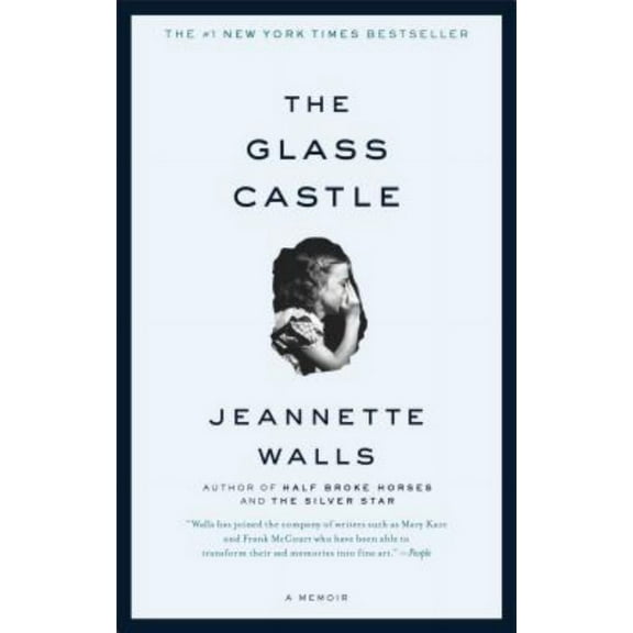 Jeannette Walls: The Glass Castle: A Memoir (Paperback)