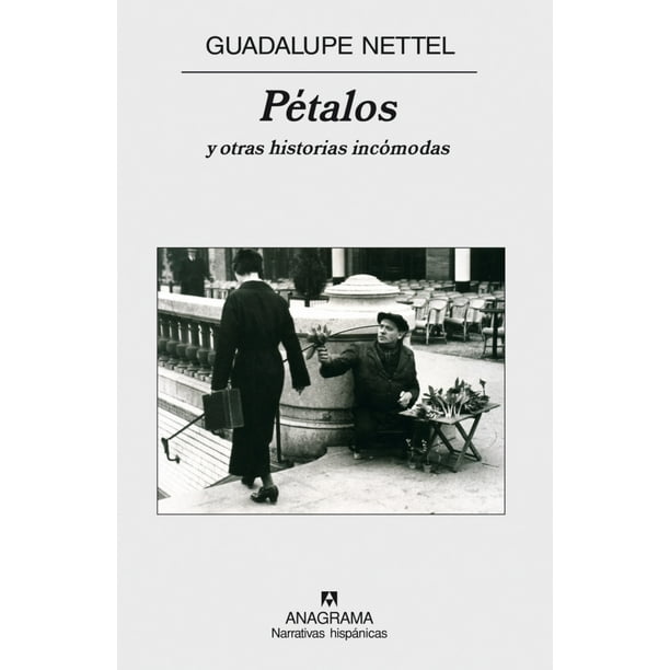 Petalos y Otras Historias Incomodas Anagrama Oceano Guadalupe Nettel