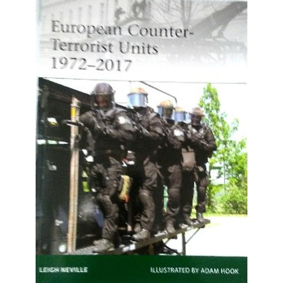 Élite, Unités Antiterroristes Européennes 1972-2017