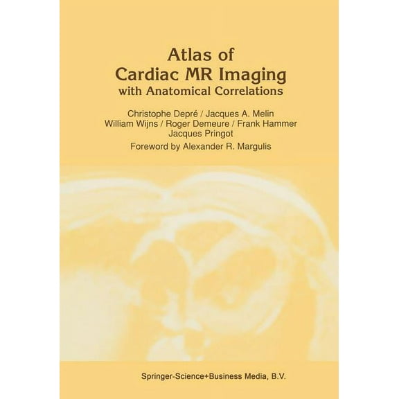 Radiology Atlas of Cardiac MR Imaging with Anatomical Correlations, Book 22, (Paperback)