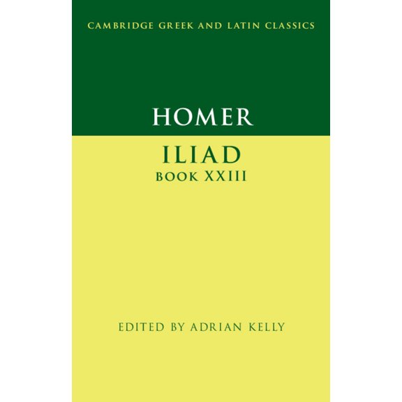 Cambridge Greek and Latin Classics Homer: Iliad Book XXIII, (Hardcover)