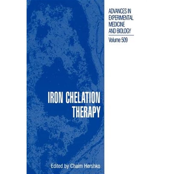 Pre-Owned Advances in Experimental Medicine and Bi Iron Chelation Therapy, Book 509, (Paperback)
