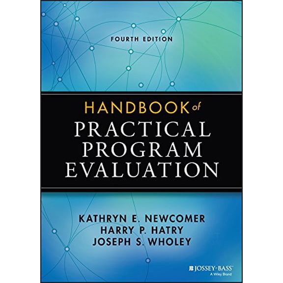 Pre-Owned Handbook of Practical Program Evaluation (Essential Texts for Nonprofit and Public Leadership and Management)