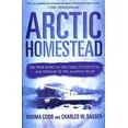 thumbnail image 1 of Arctic Homestead, Charles W. Sasser, Norma Cobb Paperback, 1 of 1