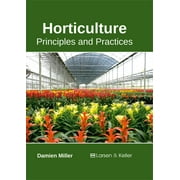 Horticulture: Principles and Practices (Hardcover)