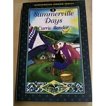 Summerville Days (Paperback) by Carrie Bender