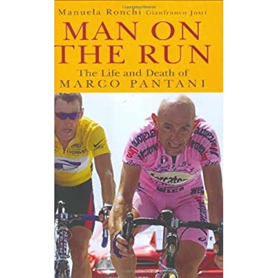 Pre-Owned Man on the Run : The Life and Death of Marco Pantani (Hardcover) 9781861059208