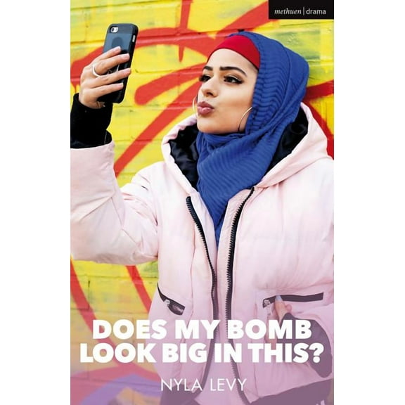 Modern Plays Does My Bomb Look Big in This?, (Paperback)