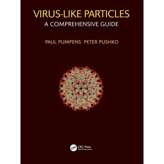 Virus-Like Particles: A Comprehensive Guide, (Paperback)