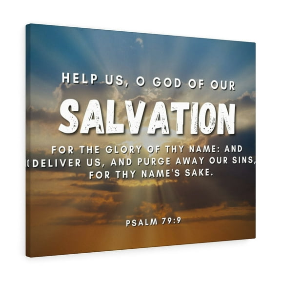 Scripture Walls Psalm 79:9 Salvation Bible Verse Canvas Christian Wall Art Ready to Hang Unframed