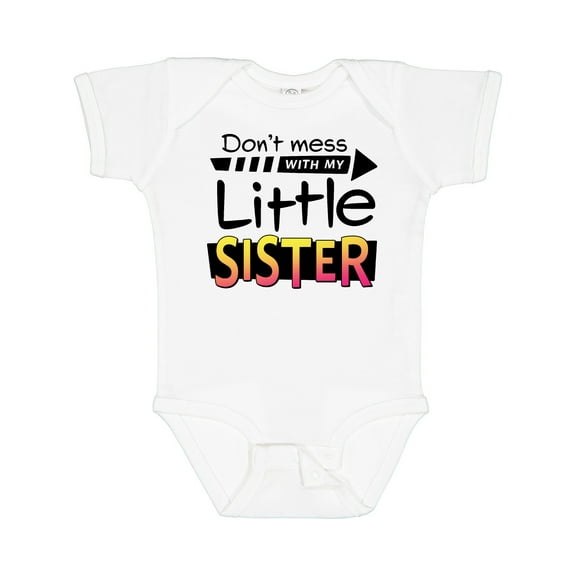 Inktastic Don't Mess with My Little Sister Boys or Girls Baby Bodysuit