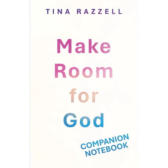 Make Room for God Companion Notebook, (Paperback)