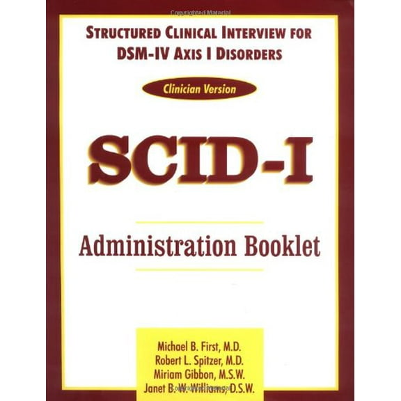 Pre-Owned Structured Clinical Interview for Dsm-IV Axis I Disorders: Scid-I : Clinician Version : Administration Booklet, 9780880489324, 0880489324, Paperback,