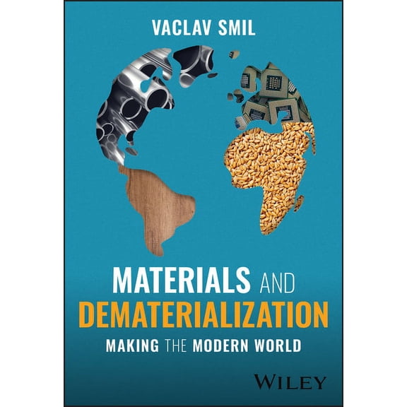 Materials and Dematerialization: Making the Modern World, (Paperback)