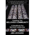 thumbnail image 1 of Pre-Owned Creating the Beloved Community: A Handbook for Spiritual Leadership (Paperback) 069272883X 9780692728833, 1 of 1