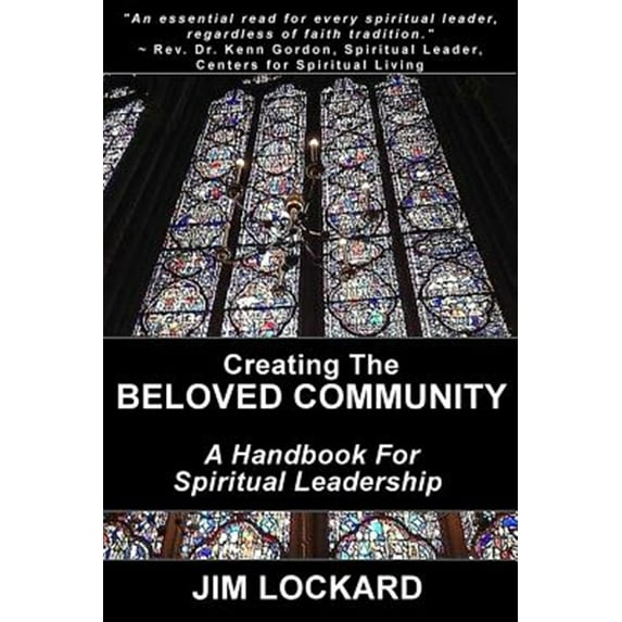 Pre-Owned Creating the Beloved Community: A Handbook for Spiritual Leadership (Paperback) 069272883X 9780692728833
