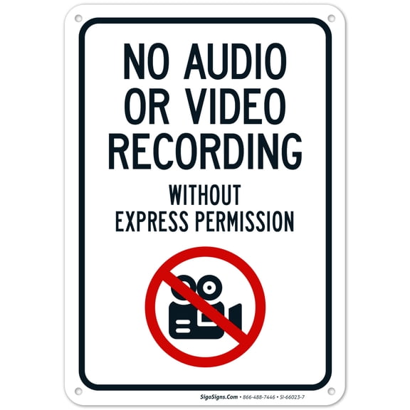 No Audio Or Video Recording Without Express Permission Sign,