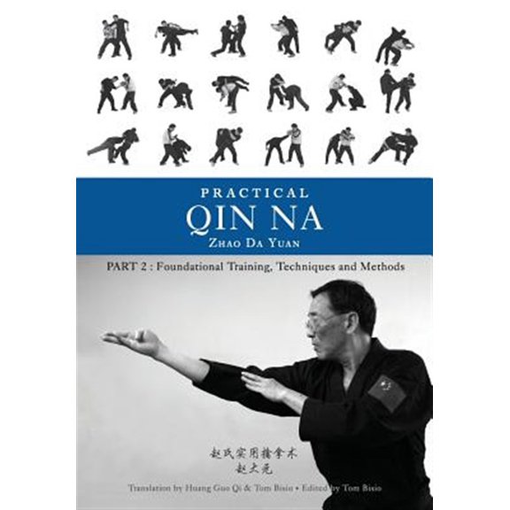 Pre-Owned Practical Qin Na Part Two: Foundational Training, Techniques and Methods