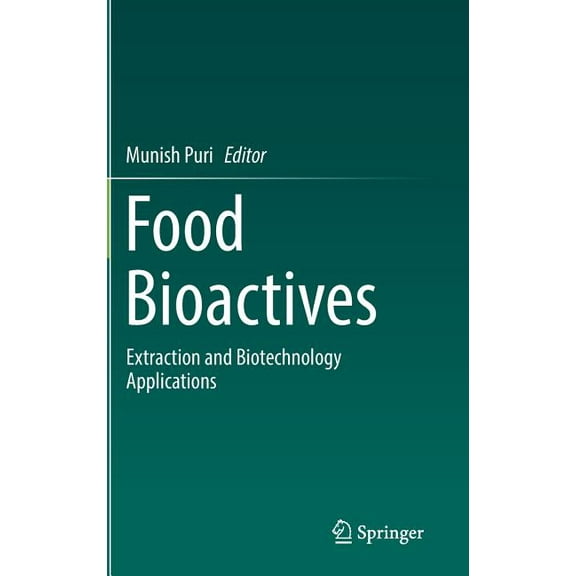 Food Bioactives: Extraction and Biotechnology Applications, (Hardcover)