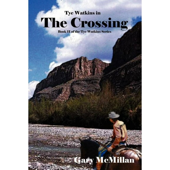 Tye Watkins The Crossing, (Paperback)