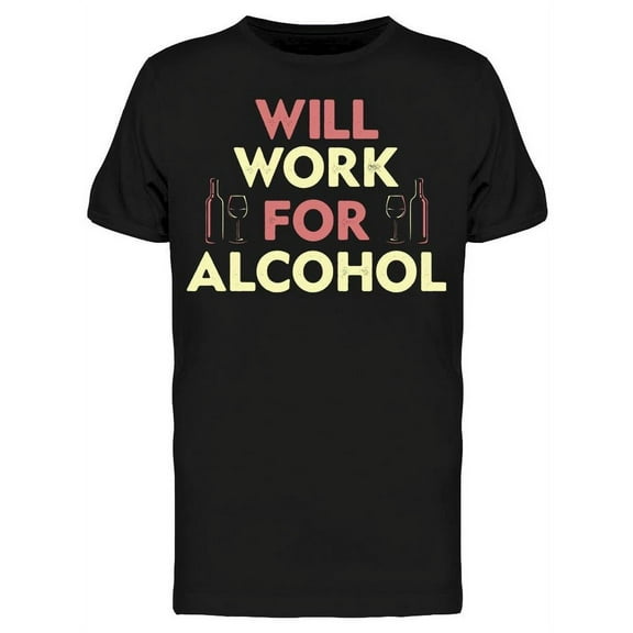 Will Work For Alcohol Graphic Men's T-shirt