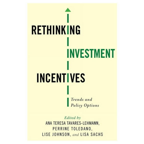 Rethinking Investment Incentives: Trends and Policy Options, (Hardcover)