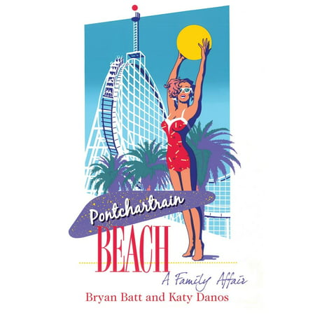 Pontchartrain Beach A Family Affair Epub-Ebook
