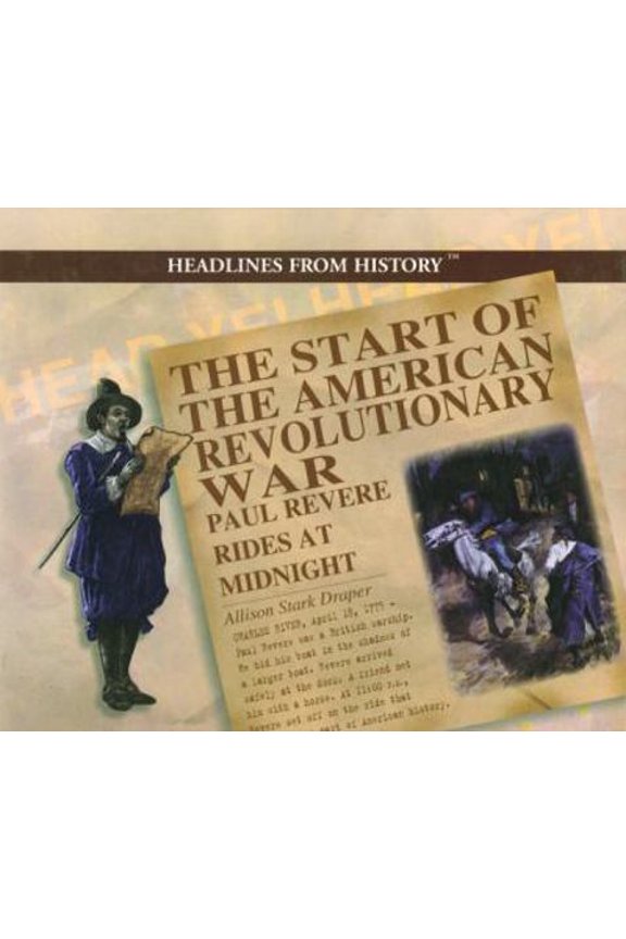 Pre-Owned The Start of the American Revolutionary War: Paul Revere Rides at Midnight (Library Binding) 0823956725 9780823956722