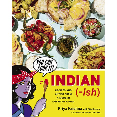 Indian-ish : Recipes and Antics from a Modern American (Best South Indian Recipes)