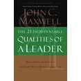 thumbnail image 1 of Pre-Owned The 21 Indispensable Qualities of a Leader (International Edition): Becoming the Person Others Will Want to Follow ITPE, 1 of 1