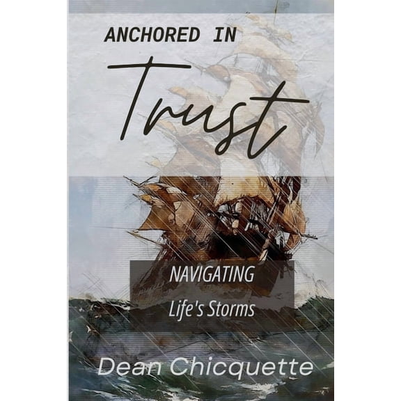 Anchored In Trust, (Paperback)