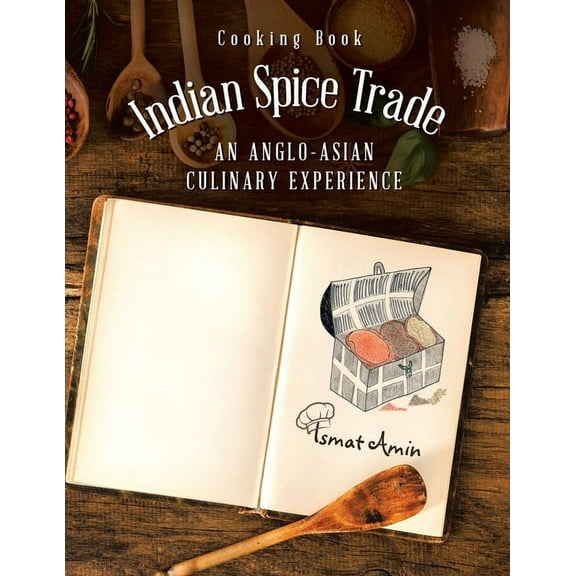 Cooking Book Indian Spice Trade an Anglo-Asian Culinary Experience (Paperback)