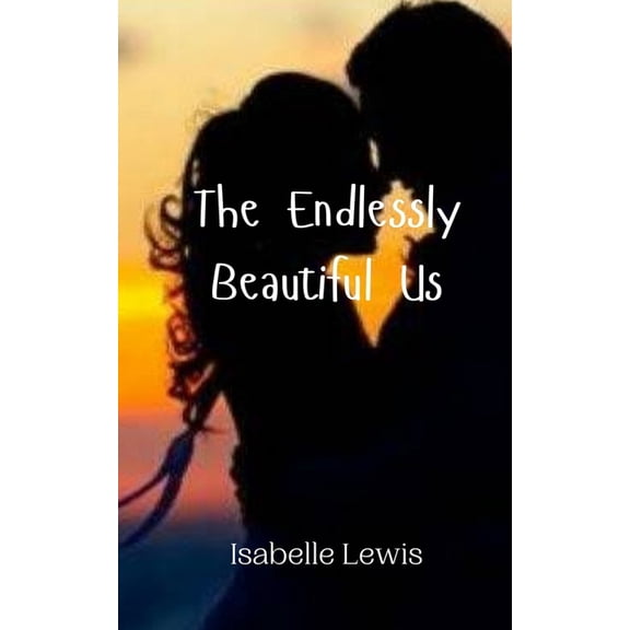 The Endlessly Beautiful Us, (Paperback)