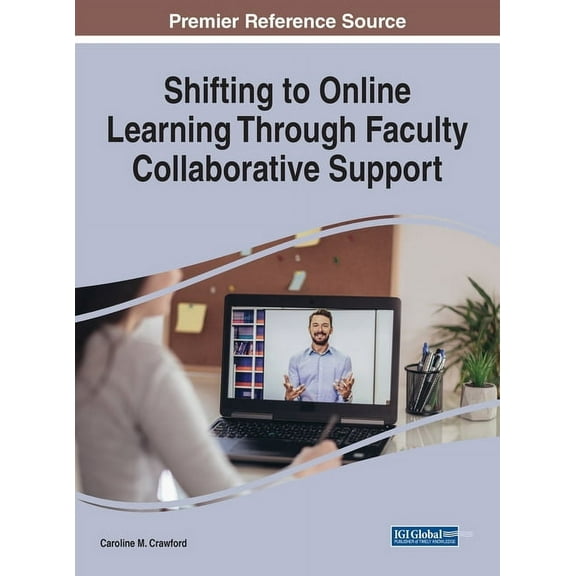 Shifting to Online Learning Through Faculty Collaborative Support, (Hardcover)