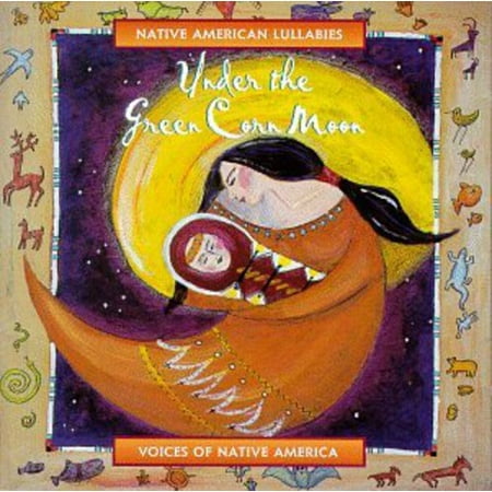Under Green Corn Moon: Native American Lullabies (Best Telescope For Planets And Moon)