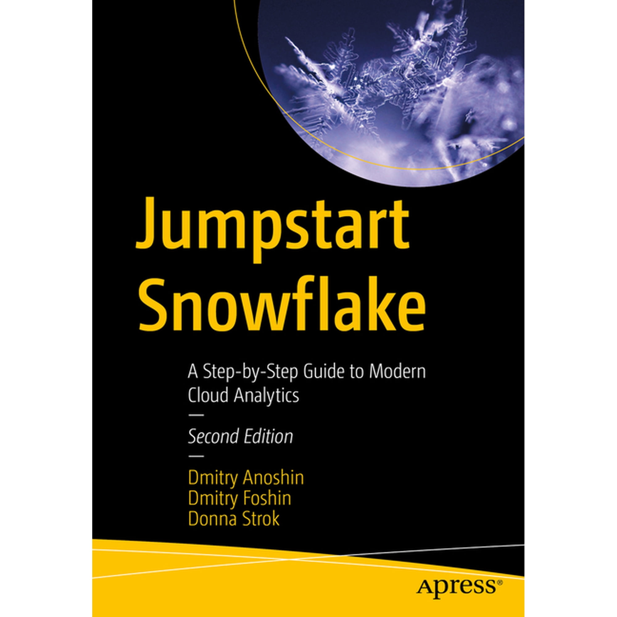 Jumpstart Snowflake: A Step-By-Step Guide to Modern Cloud Analytics (Paperback)