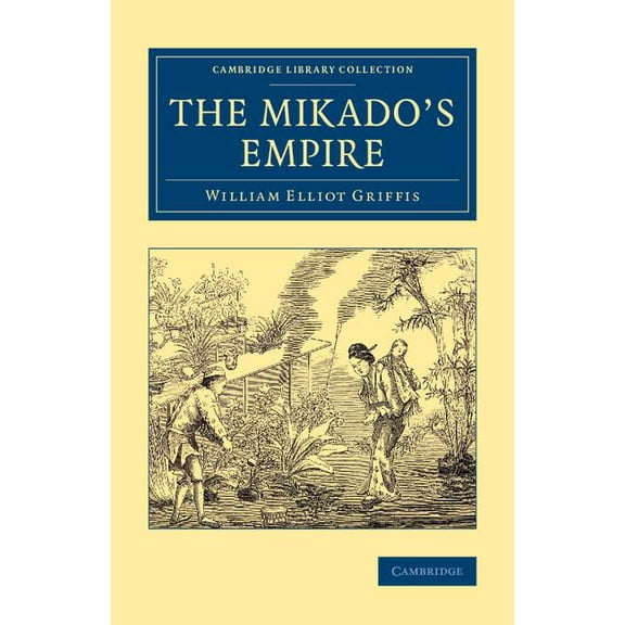 Cambridge Library Collection - East and The Mikado's Empire, (Paperback)
