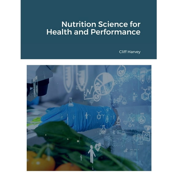 Foundations of Nutrition Science for Health and Performance, (Paperback)