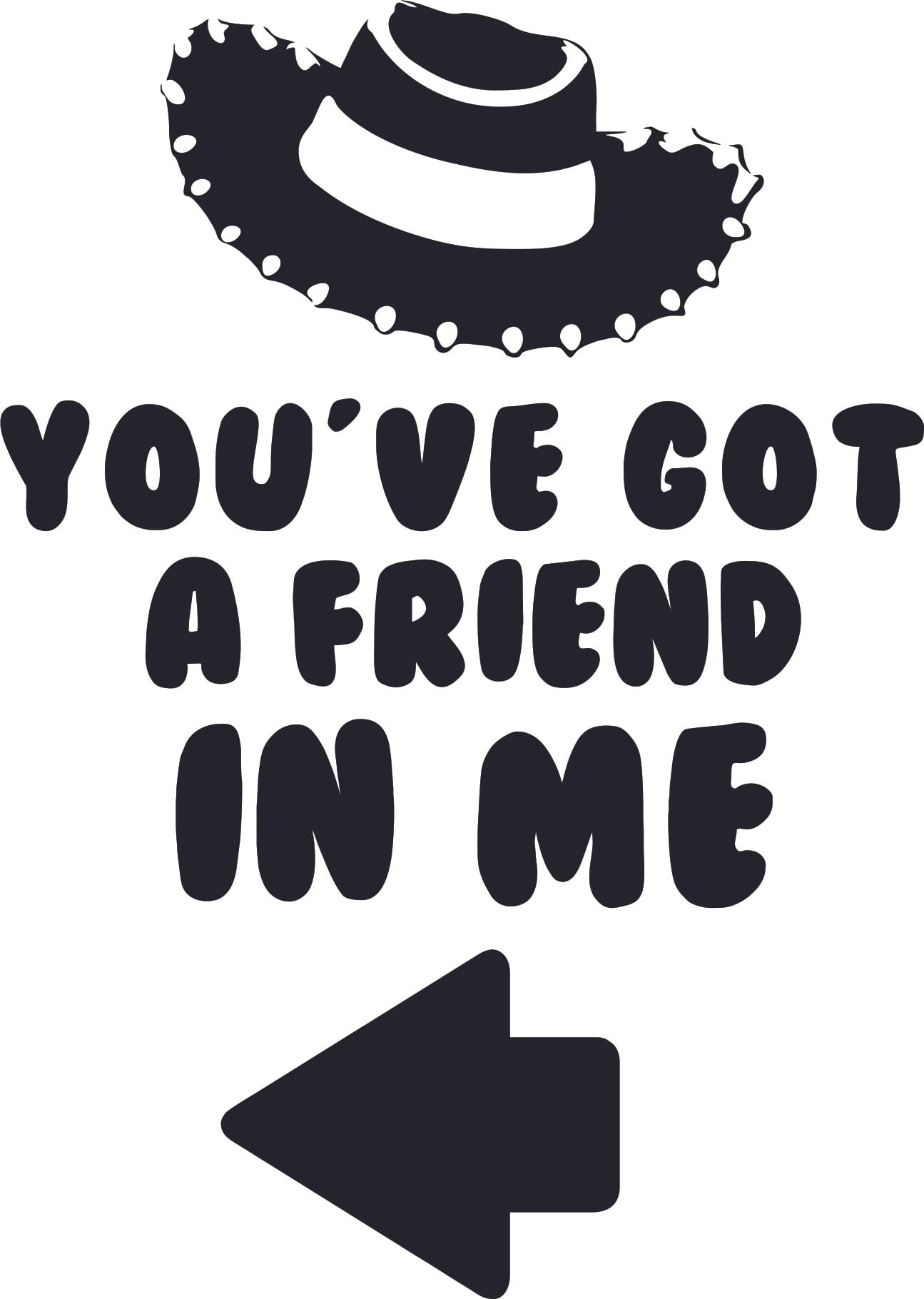 You Ve Got A Friend In Me Toy Story Disney Character Wall Decors Sticker Art Design Decal Girls Boy Kids Room Bedroom Nursery Kindergarten Home Decor Sticker Vinyl Design Decoration Size 30x30 Inch