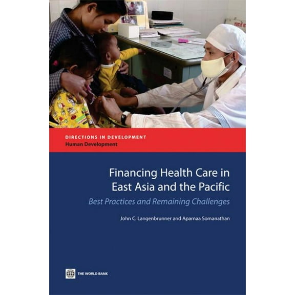 Directions in Development - Human Develo Financing Health Care in East Asia and the Pacific, (Paperback)