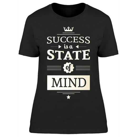 State Of Mind T-Shirt Women -Image by Shutterstock, Female Medium