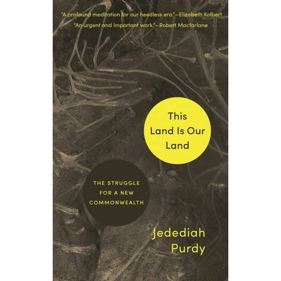 This Land Is Our Land: The Struggle for a New Commonwealth, (Paperback)