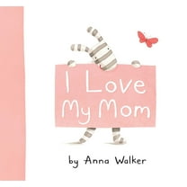 I Love My Mom, (Hardcover)