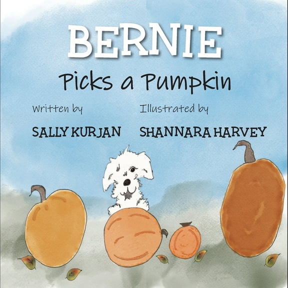 Bernie Picks a Pumpkin, (Paperback)
