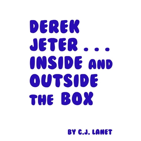 - Derek Jeter... Inside and Outside the Box - eBook