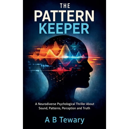 Neurodiverse Psychological Thriller The Pattern Keeper Book 1 (Paperback)